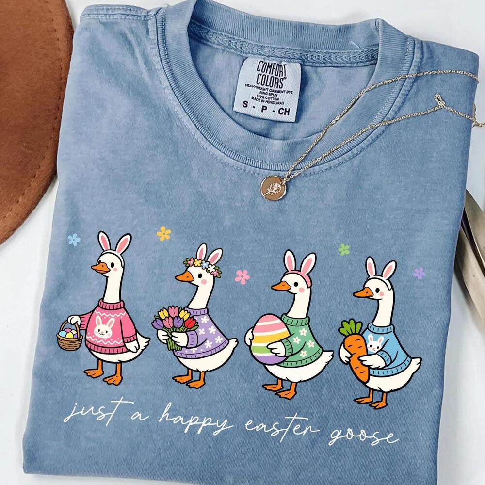 Just A Happy Easter Goose Shirt Silly Goose Shirt Happy Easter Shirt